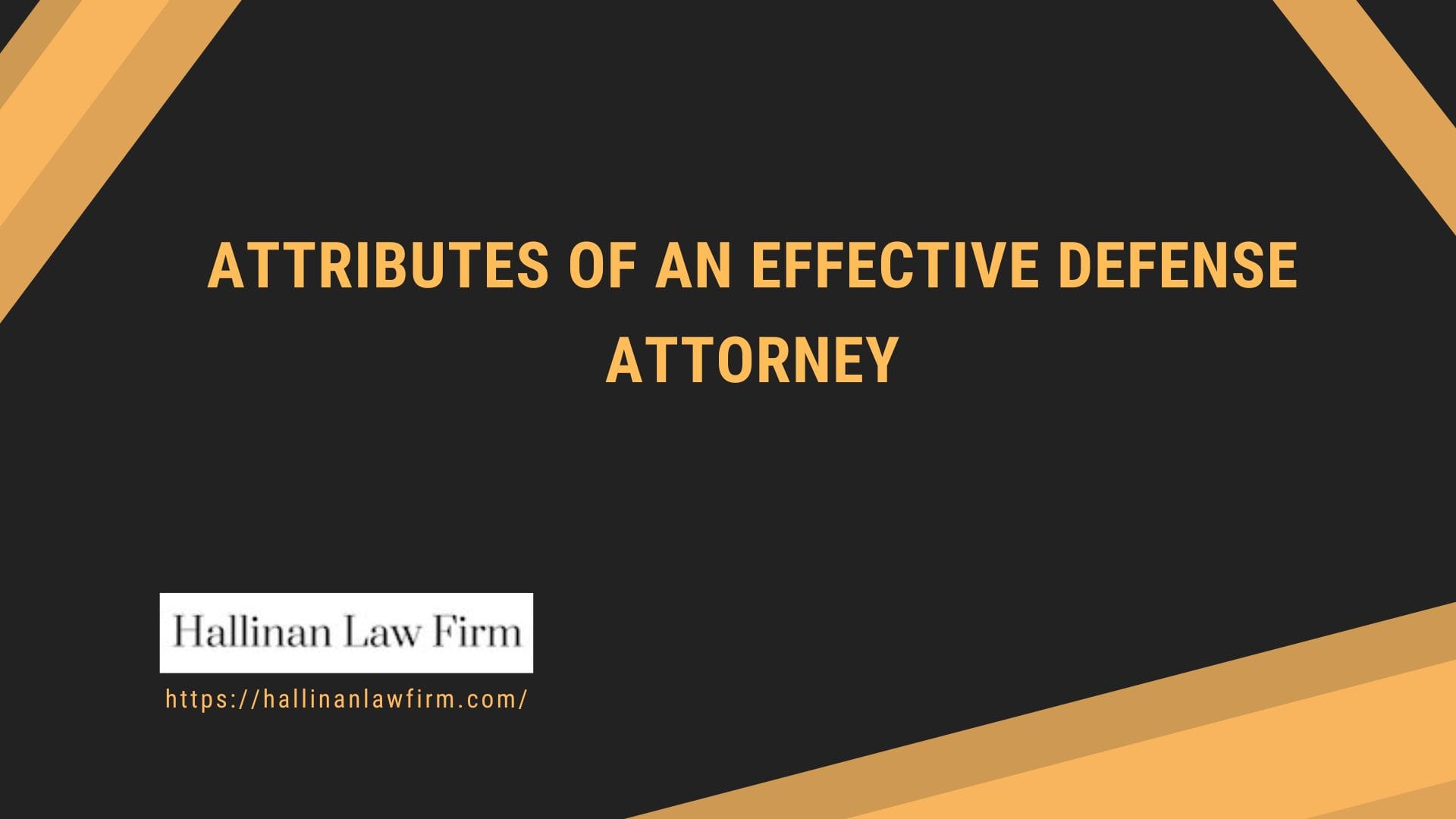 Best Attributes Of An Effective Defense Attorney